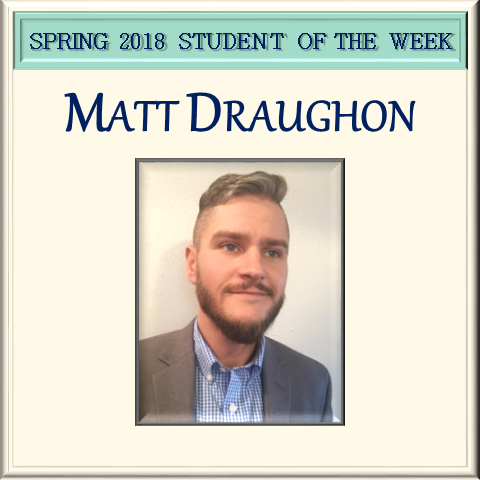Matt Draughon, Student of the Week